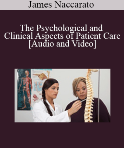 James Naccarato - The Psychological and Clinical Aspects of Patient Care