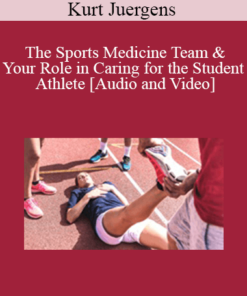 Kurt Juergens - The Sports Medicine Team & Your Role in Caring for the Student Athlete