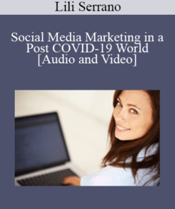 Lili Serrano - Social Media Marketing in a Post COVID-19 World