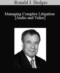 Ronald J. Hedges - Managing Complex Litigation