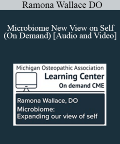 Ramona Wallace DO - Microbiome New View on Self (On Demand)