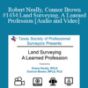 Robert Neally, Connor Brown - #1434 Land Surveying, A Learned Profession