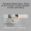 Audio and Video Sana Khan Traumatic Brain Injury Brain the Cranial Cervical Junction Speaker Sana Khan MD PhD » Courses[GB]
