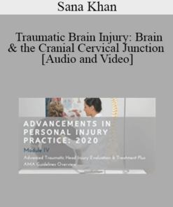 Sana Khan - Traumatic Brain Injury: Brain & the Cranial Cervical Junction | Speaker: Sana Khan MD, PhD