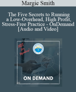 The Five Secrets to Running a Low-Overhead, High Profit, Stress-Free Practice - OnDemand