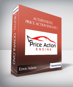 AuthenticFX - Erron Adams - Price Action Engine 2