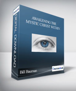 Awakening the Mystic Christ Within With Bill Bauman