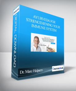 Ayurveda for Strengthening Your Immune System With Dr. Marc Halpern