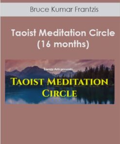 BKF - Bruce Kumar Frantzis - Taoist Meditation Circle (16 months)