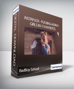 BadBoy School - InstaFuck - Fucking Horny Girls in 7-10 minutes