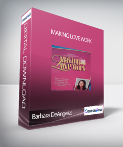 Barbara DeAngeles - Making Love Work