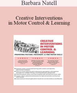 Barbara Natell - Creative Interventions in Motor Control & Learning: Promoting Posture