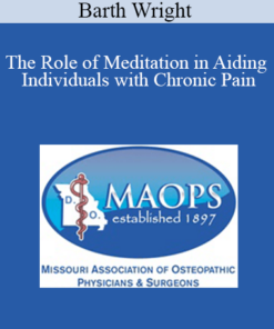 Barth Wright - The Role of Meditation in Aiding Individuals with Chronic Pain