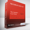 Ben Burns - The Complete Case Study