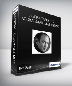Ben Settle – Agora Tapes Pt 2 – Agora Email Marketing
