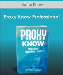 Better Know - Proxy Know Professional