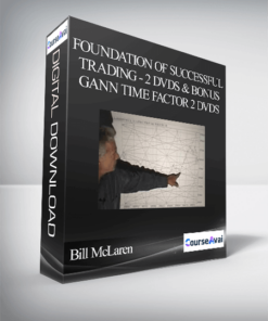 Bill McLaren - Foundation of Successful Trading - 2 DVDs and Bonus Gann Time Factor 2 DVDs