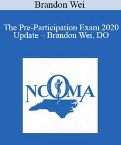 Brandon Wei - The Pre-Participation Exam 2020 Update - Brandon Wei