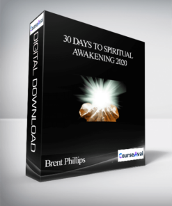 Brent Phillips – 30 Days to Spiritual Awakening 2020