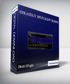 Brett J.Fogle – Strategy Spotlight Series