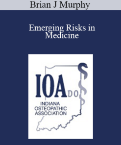 Brian J Murphy - Emerging Risks in Medicine