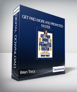 Brian Tracy - Get Paid More and Promoted Faster