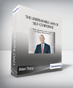Brian Tracy - The Unbreakable Laws of Self-Confidence