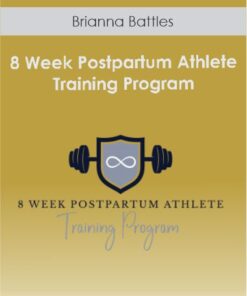 Brianna Battles - 8 Week Postpartum Athlete Training Program