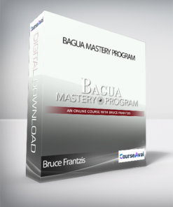 Bruce Frantzis - Bagua Mastery Program