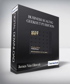 James Van Elswyk - Business Scaling Geekout P3 Edition