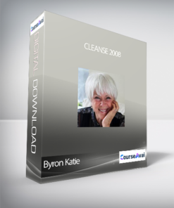 Byron Katie - Cleanse 2008
