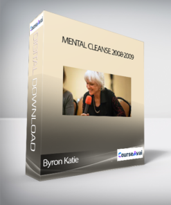 Byron Katie - Mental Cleanse 2008-2009