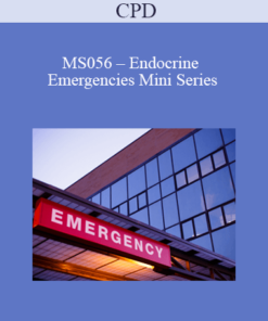 CPD - MS056 – Endocrine Emergencies Mini Series