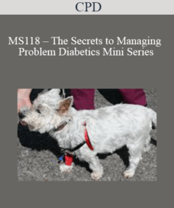 CPD - MS118 – The Secrets to Managing Problem Diabetics Mini Series