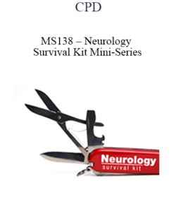 CPD - MS138 – Neurology Survival Kit Mini-Series