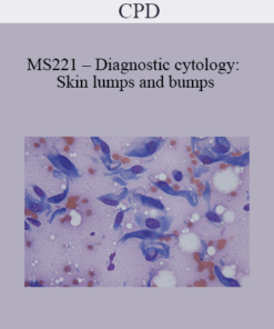 CPD - MS221 – Diagnostic cytology: Skin lumps and bumps