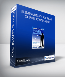 Carol Look - Eliminating Your Fear of Public Speaking
