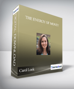 Carol Look - The Energy Of Money