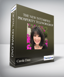 Carole Dore - The NEW Intensified Prosperity TeleWorkshop