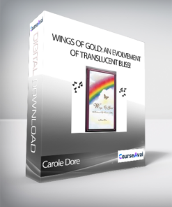 Carole Dore - Wings Of Gold: An Evolvement of Translucent Bliss!