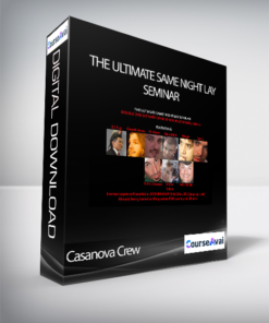 Casanova Crew - The Ultimate Same Night Lay Seminar