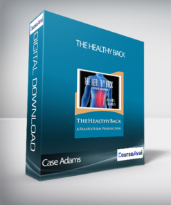 Case Adams - The Healthy Back