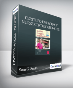 Certified Emergency Nurse Certification – CEN® Exam Prep Package with Practice Test & NSN Access - Sean G. Smith