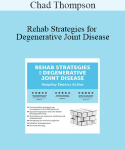 Chad Thompson - Rehab Strategies for Degenerative Joint Disease: Keeping Seniors Active