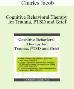 Charles Jacob - Cognitive Behavioral Therapy for Trauma