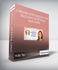 Chinese Reflexology for Self-Love & Optimal Wellness With Holly Tse