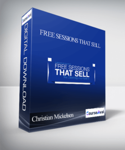 Christian Mickelsen – Free Sessions that Sell