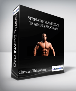 Christian Thibaudeau - Strength & size training program