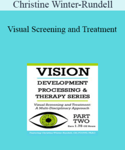 Christine Winter-Rundell - Visual Screening and Treatment: A Multi-Disciplinary Approach (Part 2)