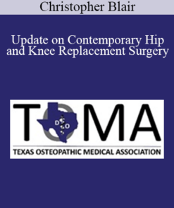 Christopher Blair - Update on Contemporary Hip and Knee Replacement Surgery